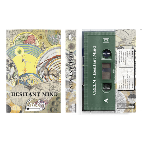 CRELM - Hesitant Mind (MC)